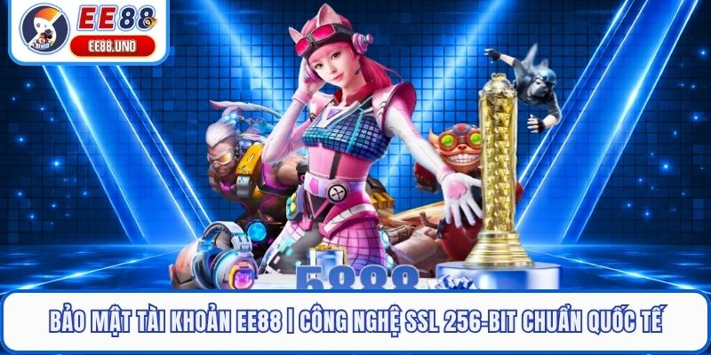 Bảo Mật Tài Khoản EE88 | Công Nghệ Ssl 256-Bit Chuẩn Quốc Tế