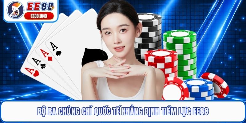 Bộ ba chứng chỉ quốc tế khẳng định tiềm lực EE88
