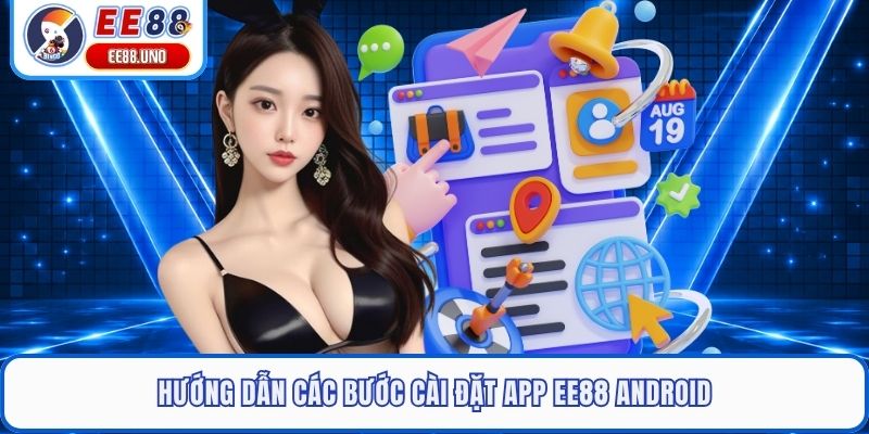 Hướng dẫn các bước cài đặt app EE88 android