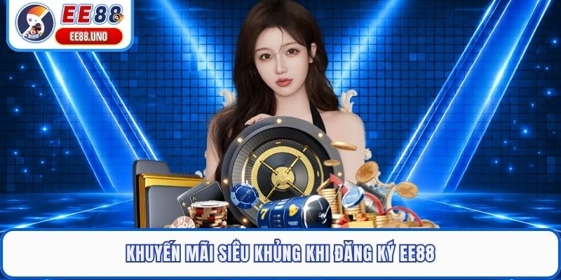 Khuyến mãi siêu khủng khi đăng ký EE88