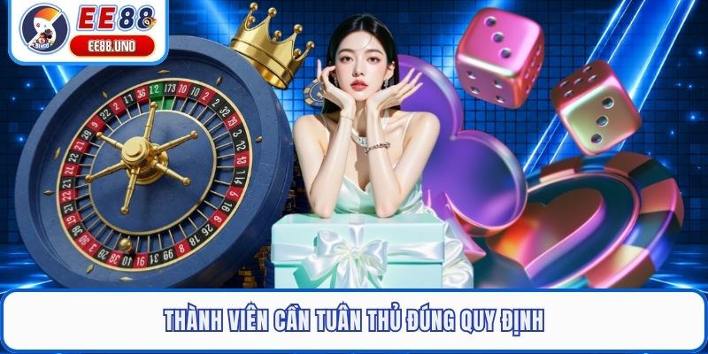 Thành viên cần tuân thủ đúng quy định